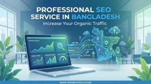 How Professional SEO Services Increase Website Traffic in Bangladesh