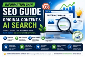 Information Gain SEO Guide Original Content & AI Search